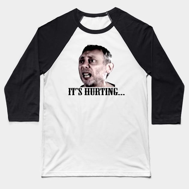 Michael Rosen - It’s Hurting Baseball T-Shirt by James Mclean